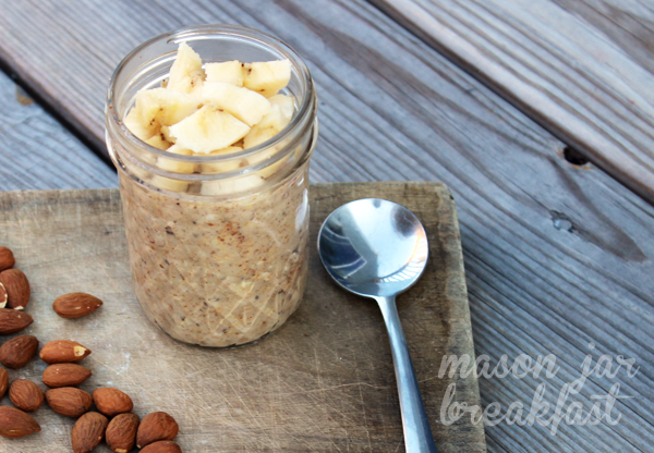 Almond Butter Overnight Oatmeal Topped with Bananas Mason Jar Recipe