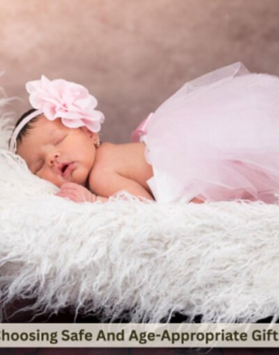 Your Guide To Choosing Safe And Age-Appropriate Gifts For Baby Girls