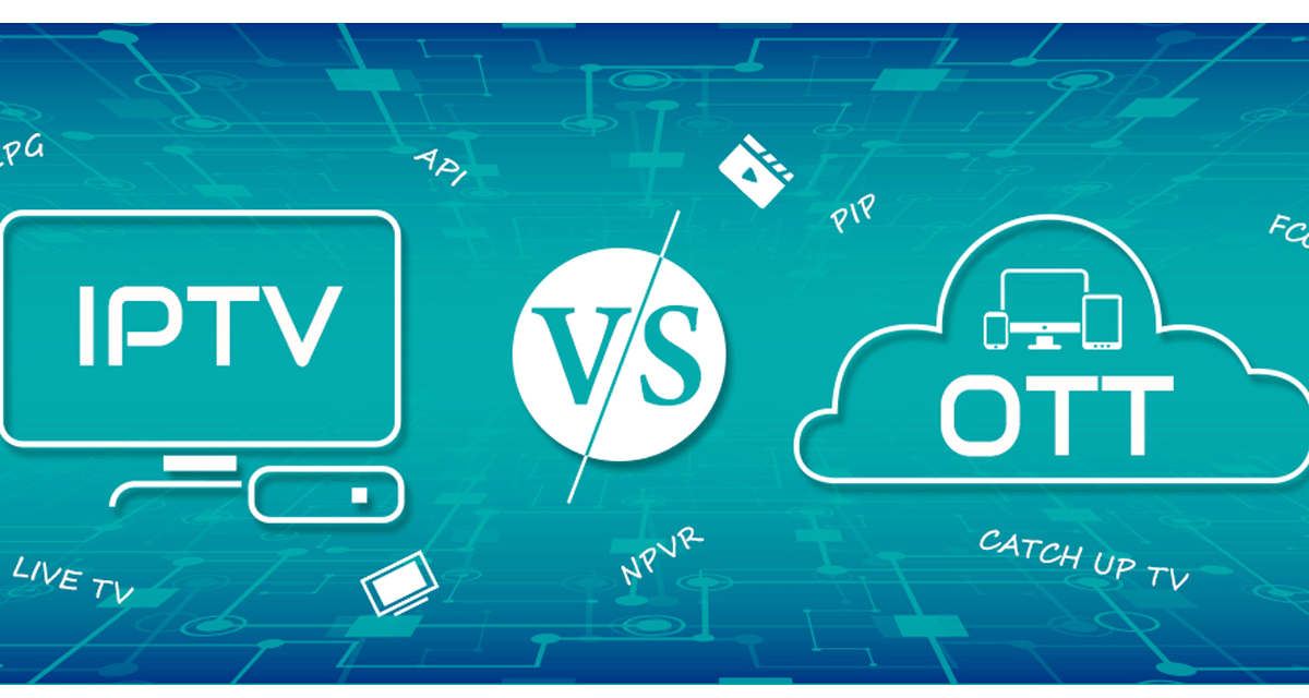 IPTV vs OTT Platforms